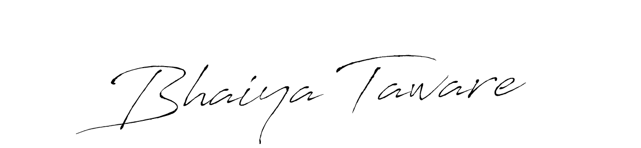 How to make Bhaiya Taware name signature. Use Antro_Vectra style for creating short signs online. This is the latest handwritten sign. Bhaiya Taware signature style 6 images and pictures png