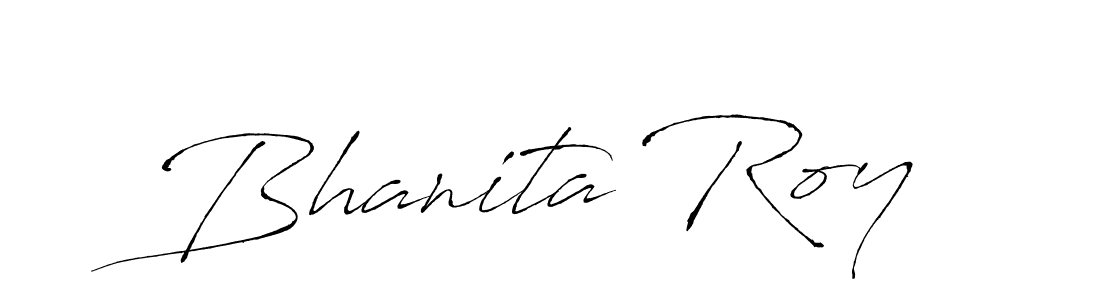 You should practise on your own different ways (Antro_Vectra) to write your name (Bhanita Roy) in signature. don't let someone else do it for you. Bhanita Roy signature style 6 images and pictures png