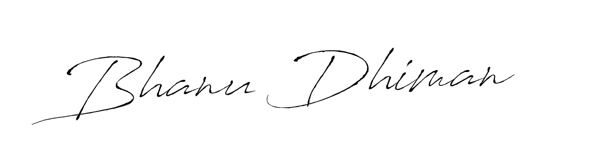 How to make Bhanu Dhiman signature? Antro_Vectra is a professional autograph style. Create handwritten signature for Bhanu Dhiman name. Bhanu Dhiman signature style 6 images and pictures png