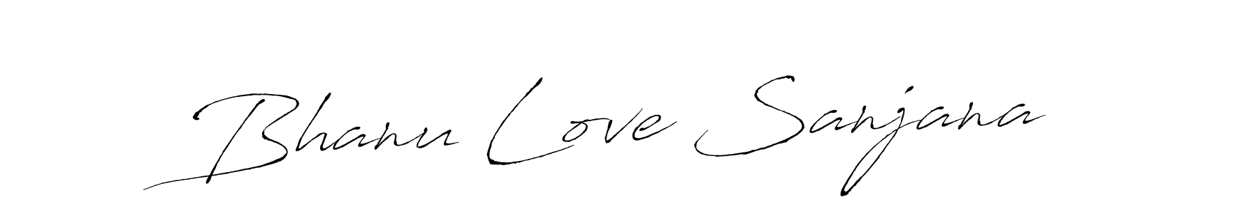 Use a signature maker to create a handwritten signature online. With this signature software, you can design (Antro_Vectra) your own signature for name Bhanu Love Sanjana. Bhanu Love Sanjana signature style 6 images and pictures png