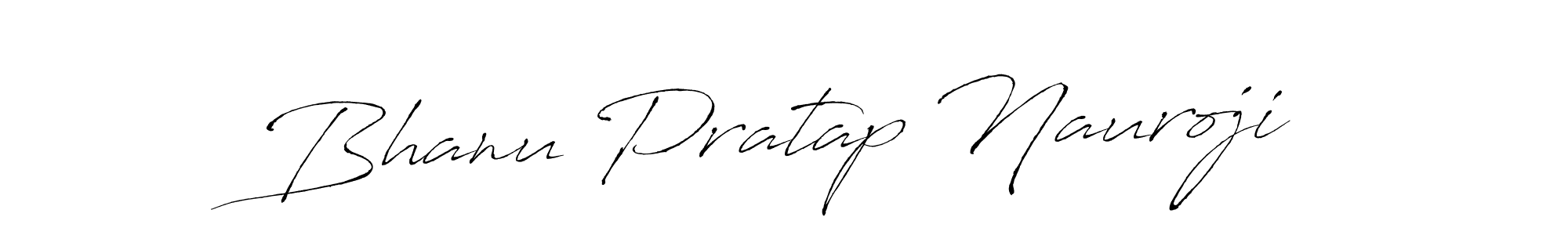 Make a beautiful signature design for name Bhanu Pratap Nauroji. With this signature (Antro_Vectra) style, you can create a handwritten signature for free. Bhanu Pratap Nauroji signature style 6 images and pictures png