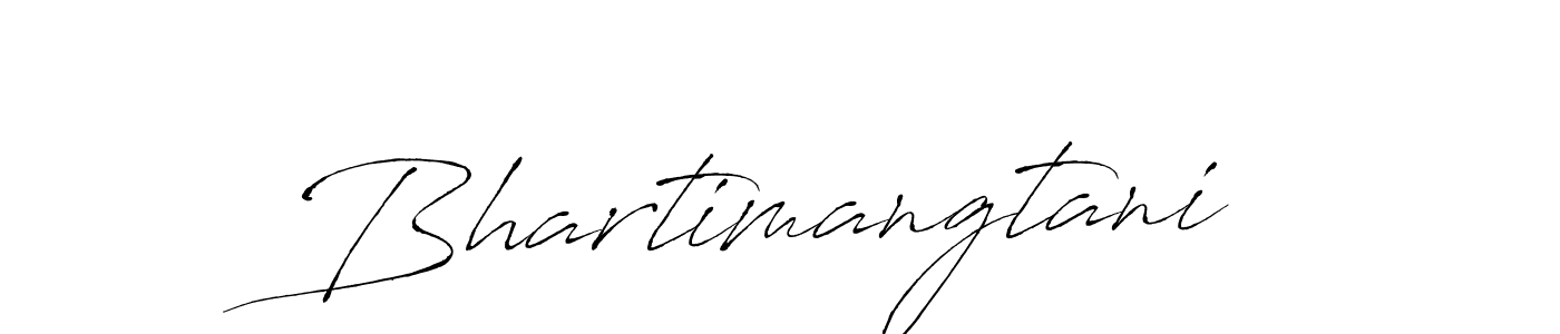 Also we have Bhartimangtani name is the best signature style. Create professional handwritten signature collection using Antro_Vectra autograph style. Bhartimangtani signature style 6 images and pictures png