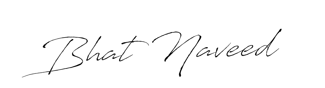 Bhat Naveed stylish signature style. Best Handwritten Sign (Antro_Vectra) for my name. Handwritten Signature Collection Ideas for my name Bhat Naveed. Bhat Naveed signature style 6 images and pictures png