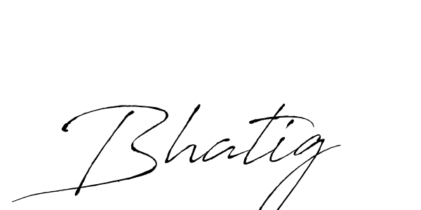 It looks lik you need a new signature style for name Bhatig. Design unique handwritten (Antro_Vectra) signature with our free signature maker in just a few clicks. Bhatig signature style 6 images and pictures png