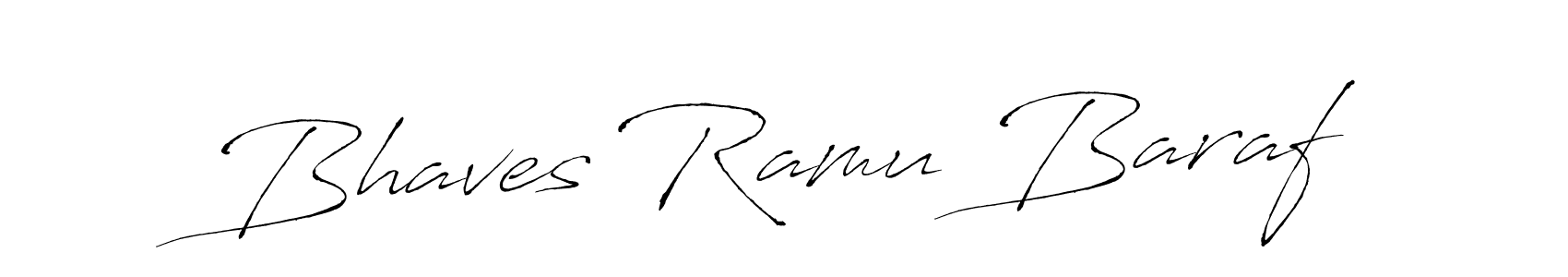 Also we have Bhaves Ramu Baraf name is the best signature style. Create professional handwritten signature collection using Antro_Vectra autograph style. Bhaves Ramu Baraf signature style 6 images and pictures png