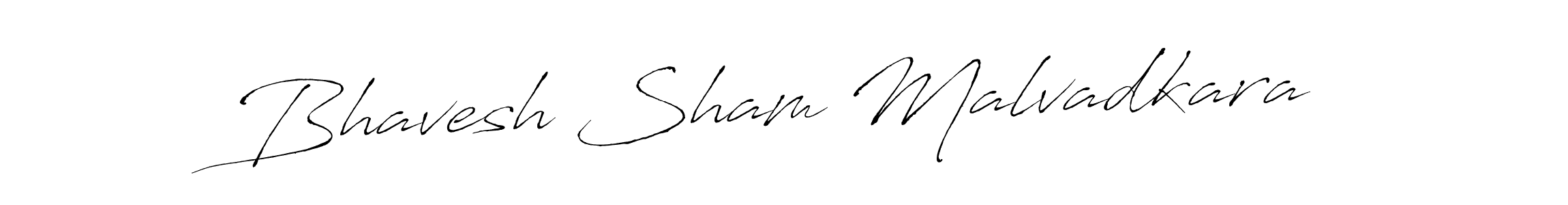 Make a short Bhavesh Sham Malvadkara signature style. Manage your documents anywhere anytime using Antro_Vectra. Create and add eSignatures, submit forms, share and send files easily. Bhavesh Sham Malvadkara signature style 6 images and pictures png