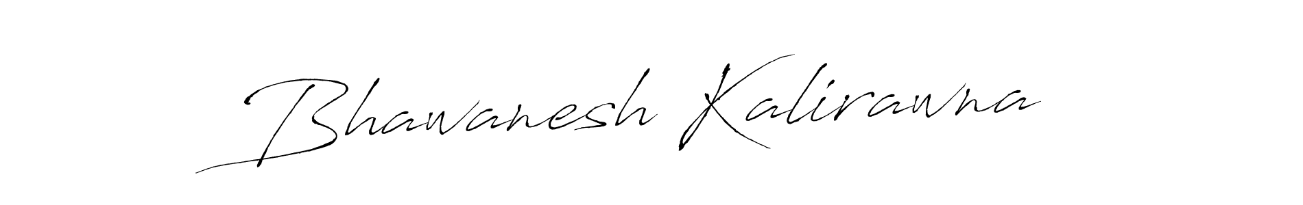 How to make Bhawanesh Kalirawna signature? Antro_Vectra is a professional autograph style. Create handwritten signature for Bhawanesh Kalirawna name. Bhawanesh Kalirawna signature style 6 images and pictures png
