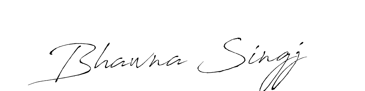 Make a beautiful signature design for name Bhawna Singj. With this signature (Antro_Vectra) style, you can create a handwritten signature for free. Bhawna Singj signature style 6 images and pictures png