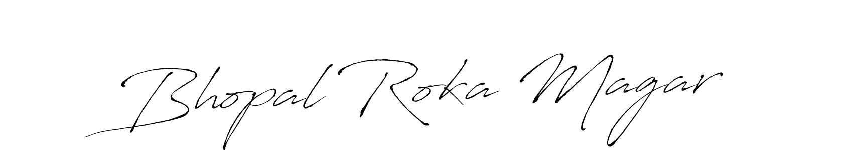 Use a signature maker to create a handwritten signature online. With this signature software, you can design (Antro_Vectra) your own signature for name Bhopal Roka Magar. Bhopal Roka Magar signature style 6 images and pictures png