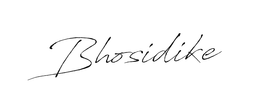 Create a beautiful signature design for name Bhosidike. With this signature (Antro_Vectra) fonts, you can make a handwritten signature for free. Bhosidike signature style 6 images and pictures png