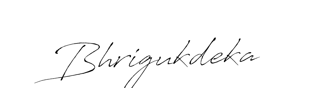 Also we have Bhrigukdeka name is the best signature style. Create professional handwritten signature collection using Antro_Vectra autograph style. Bhrigukdeka signature style 6 images and pictures png