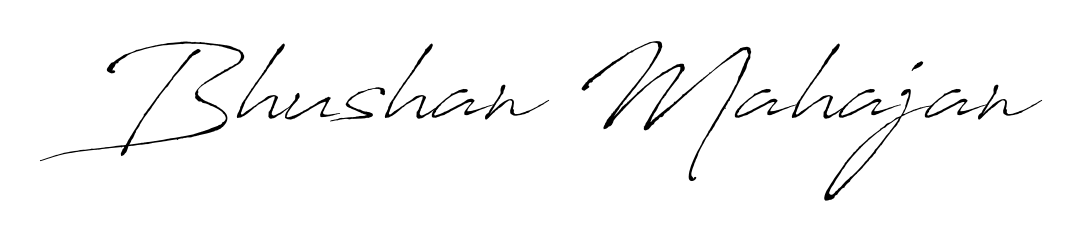 Design your own signature with our free online signature maker. With this signature software, you can create a handwritten (Antro_Vectra) signature for name Bhushan Mahajan. Bhushan Mahajan signature style 6 images and pictures png