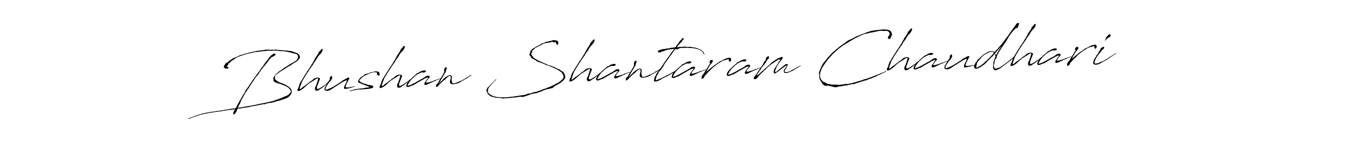Bhushan Shantaram Chaudhari stylish signature style. Best Handwritten Sign (Antro_Vectra) for my name. Handwritten Signature Collection Ideas for my name Bhushan Shantaram Chaudhari. Bhushan Shantaram Chaudhari signature style 6 images and pictures png