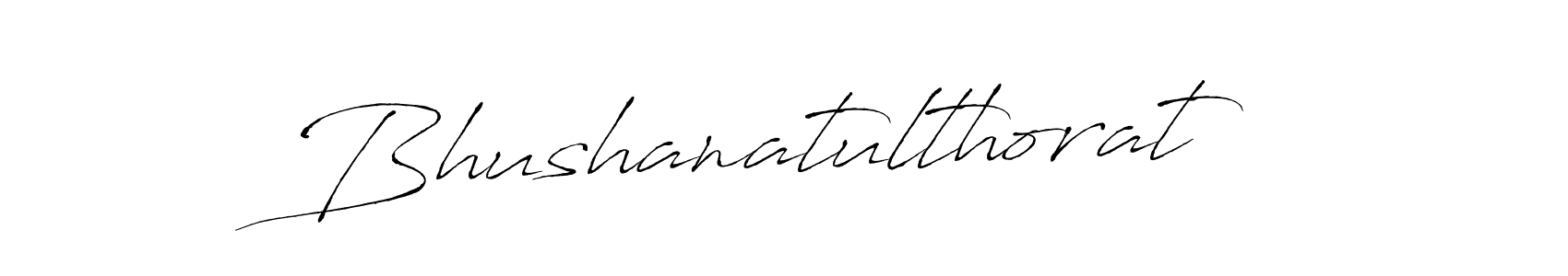 Design your own signature with our free online signature maker. With this signature software, you can create a handwritten (Antro_Vectra) signature for name Bhushanatulthorat. Bhushanatulthorat signature style 6 images and pictures png