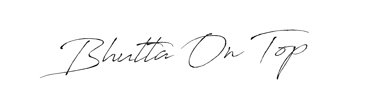 Bhutta On Top stylish signature style. Best Handwritten Sign (Antro_Vectra) for my name. Handwritten Signature Collection Ideas for my name Bhutta On Top. Bhutta On Top signature style 6 images and pictures png