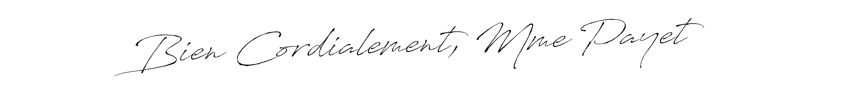 Make a beautiful signature design for name Bien Cordialement, Mme Payet. With this signature (Antro_Vectra) style, you can create a handwritten signature for free. Bien Cordialement, Mme Payet signature style 6 images and pictures png
