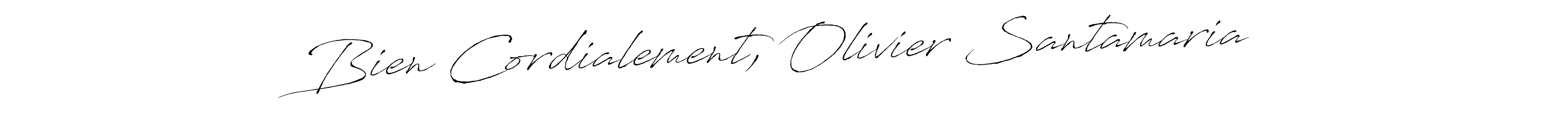 Make a beautiful signature design for name Bien Cordialement, Olivier Santamaria. Use this online signature maker to create a handwritten signature for free. Bien Cordialement, Olivier Santamaria signature style 6 images and pictures png