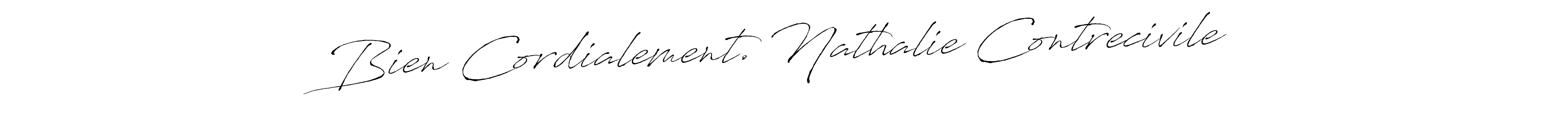 Similarly Antro_Vectra is the best handwritten signature design. Signature creator online .You can use it as an online autograph creator for name Bien Cordialement. Nathalie Contrecivile. Bien Cordialement. Nathalie Contrecivile signature style 6 images and pictures png
