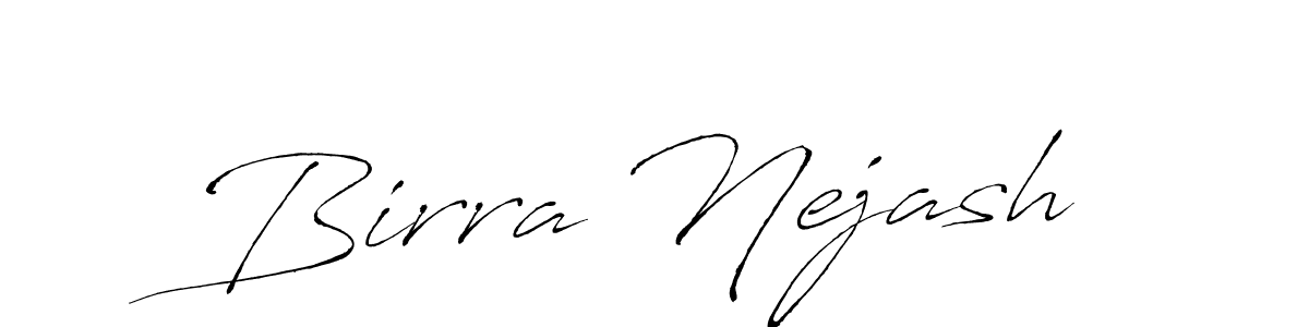 Make a beautiful signature design for name Birra Nejash. With this signature (Antro_Vectra) style, you can create a handwritten signature for free. Birra Nejash signature style 6 images and pictures png