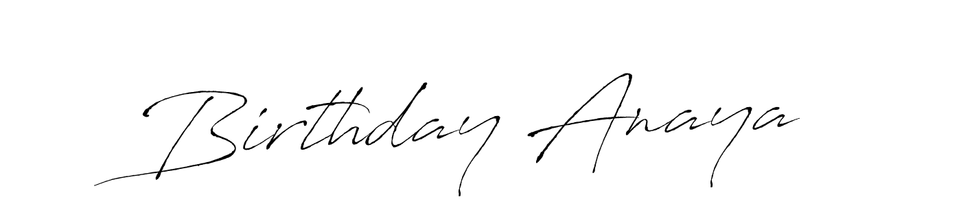 Use a signature maker to create a handwritten signature online. With this signature software, you can design (Antro_Vectra) your own signature for name Birthday Anaya. Birthday Anaya signature style 6 images and pictures png