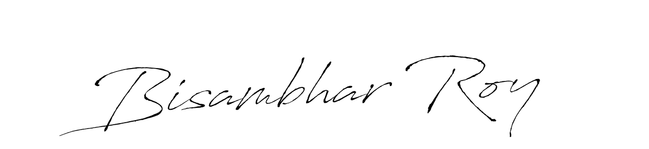 Create a beautiful signature design for name Bisambhar Roy. With this signature (Antro_Vectra) fonts, you can make a handwritten signature for free. Bisambhar Roy signature style 6 images and pictures png