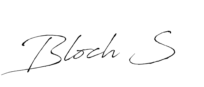 Bloch S stylish signature style. Best Handwritten Sign (Antro_Vectra) for my name. Handwritten Signature Collection Ideas for my name Bloch S. Bloch S signature style 6 images and pictures png