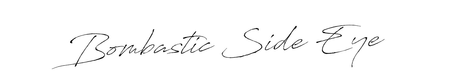 Create a beautiful signature design for name Bombastic Side Eye. With this signature (Antro_Vectra) fonts, you can make a handwritten signature for free. Bombastic Side Eye signature style 6 images and pictures png