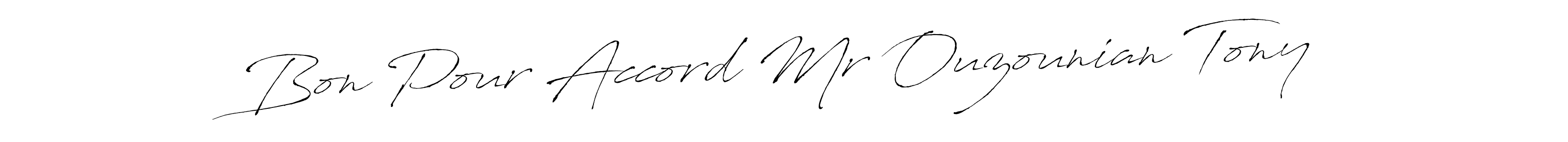 You can use this online signature creator to create a handwritten signature for the name Bon Pour Accord Mr Ouzounian Tony. This is the best online autograph maker. Bon Pour Accord Mr Ouzounian Tony signature style 6 images and pictures png