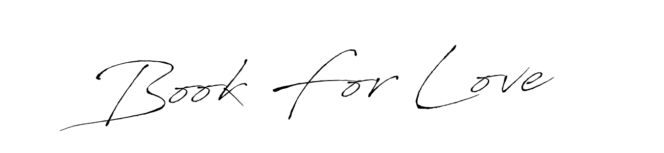 Also we have Book For Love name is the best signature style. Create professional handwritten signature collection using Antro_Vectra autograph style. Book For Love signature style 6 images and pictures png