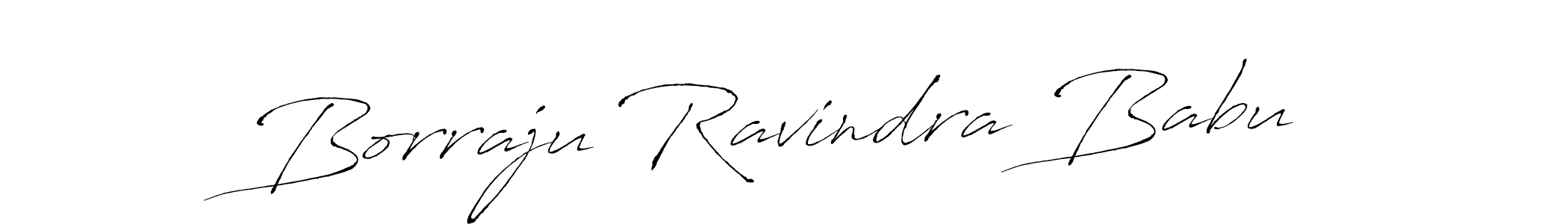 Create a beautiful signature design for name Borraju Ravindra Babu. With this signature (Antro_Vectra) fonts, you can make a handwritten signature for free. Borraju Ravindra Babu signature style 6 images and pictures png