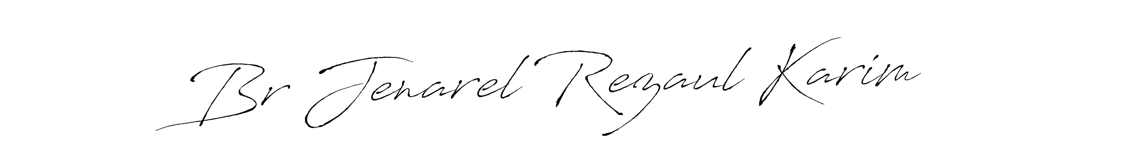 Design your own signature with our free online signature maker. With this signature software, you can create a handwritten (Antro_Vectra) signature for name Br Jenarel Rezaul Karim. Br Jenarel Rezaul Karim signature style 6 images and pictures png