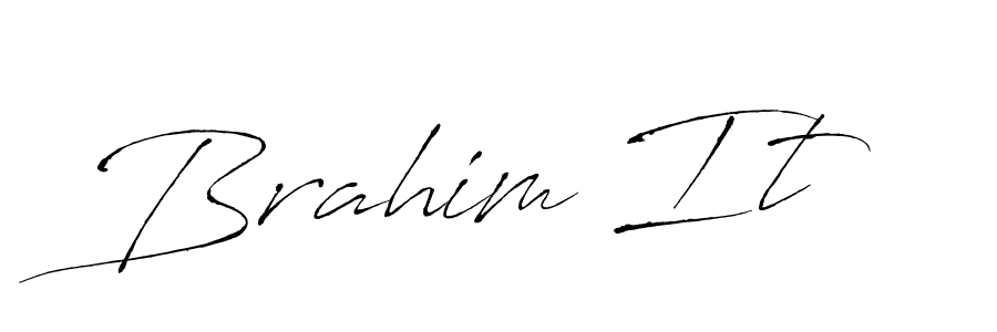 You should practise on your own different ways (Antro_Vectra) to write your name (Brahim It) in signature. don't let someone else do it for you. Brahim It signature style 6 images and pictures png