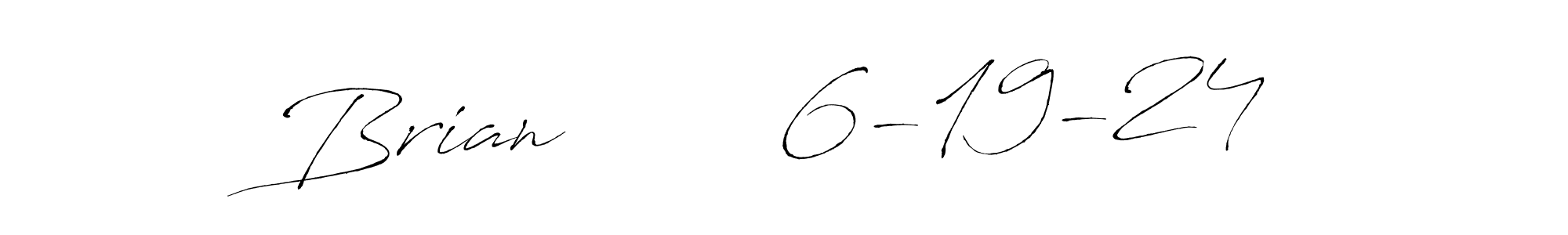 Create a beautiful signature design for name Brian        6-19-24. With this signature (Antro_Vectra) fonts, you can make a handwritten signature for free. Brian        6-19-24 signature style 6 images and pictures png