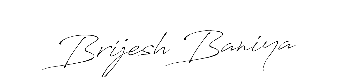 Design your own signature with our free online signature maker. With this signature software, you can create a handwritten (Antro_Vectra) signature for name Brijesh Baniya. Brijesh Baniya signature style 6 images and pictures png