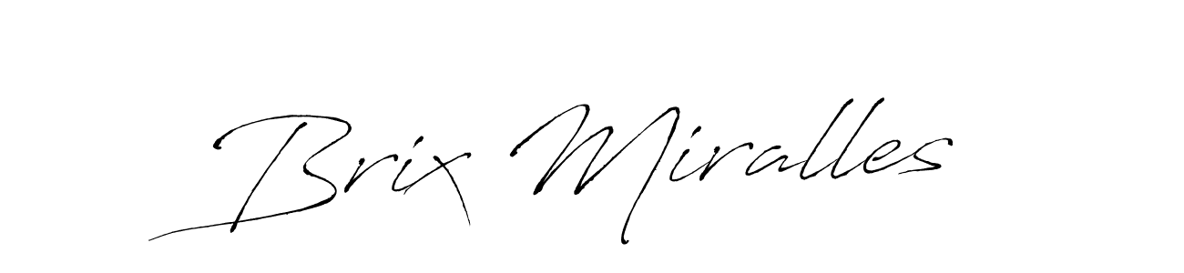 Make a beautiful signature design for name Brix Miralles. With this signature (Antro_Vectra) style, you can create a handwritten signature for free. Brix Miralles signature style 6 images and pictures png