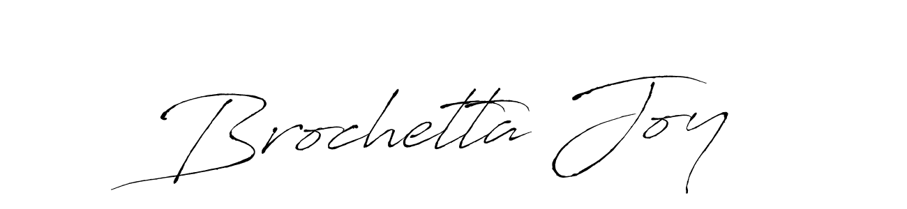 Make a short Brochetta Joy signature style. Manage your documents anywhere anytime using Antro_Vectra. Create and add eSignatures, submit forms, share and send files easily. Brochetta Joy signature style 6 images and pictures png