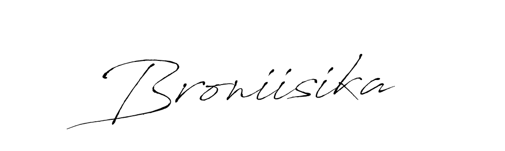 You should practise on your own different ways (Antro_Vectra) to write your name (Broniisika) in signature. don't let someone else do it for you. Broniisika signature style 6 images and pictures png