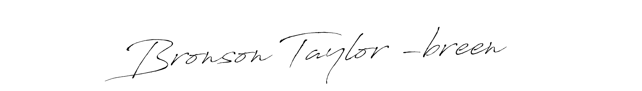 Create a beautiful signature design for name Bronson Taylor -breen. With this signature (Antro_Vectra) fonts, you can make a handwritten signature for free. Bronson Taylor -breen signature style 6 images and pictures png