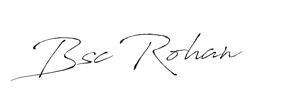 Make a beautiful signature design for name Bsc Rohan. With this signature (Antro_Vectra) style, you can create a handwritten signature for free. Bsc Rohan signature style 6 images and pictures png