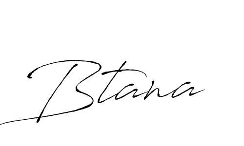 Also we have Btana name is the best signature style. Create professional handwritten signature collection using Antro_Vectra autograph style. Btana signature style 6 images and pictures png