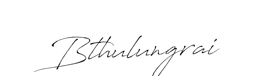 Make a beautiful signature design for name Bthulungrai. Use this online signature maker to create a handwritten signature for free. Bthulungrai signature style 6 images and pictures png