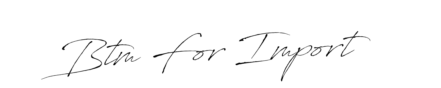 Also You can easily find your signature by using the search form. We will create Btm For Import  name handwritten signature images for you free of cost using Antro_Vectra sign style. Btm For Import  signature style 6 images and pictures png