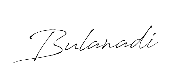 Design your own signature with our free online signature maker. With this signature software, you can create a handwritten (Antro_Vectra) signature for name Bulanadi. Bulanadi signature style 6 images and pictures png