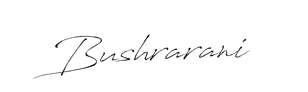 It looks lik you need a new signature style for name Bushrarani. Design unique handwritten (Antro_Vectra) signature with our free signature maker in just a few clicks. Bushrarani signature style 6 images and pictures png