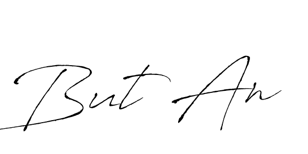 Antro_Vectra is a professional signature style that is perfect for those who want to add a touch of class to their signature. It is also a great choice for those who want to make their signature more unique. Get But An name to fancy signature for free. But An signature style 6 images and pictures png