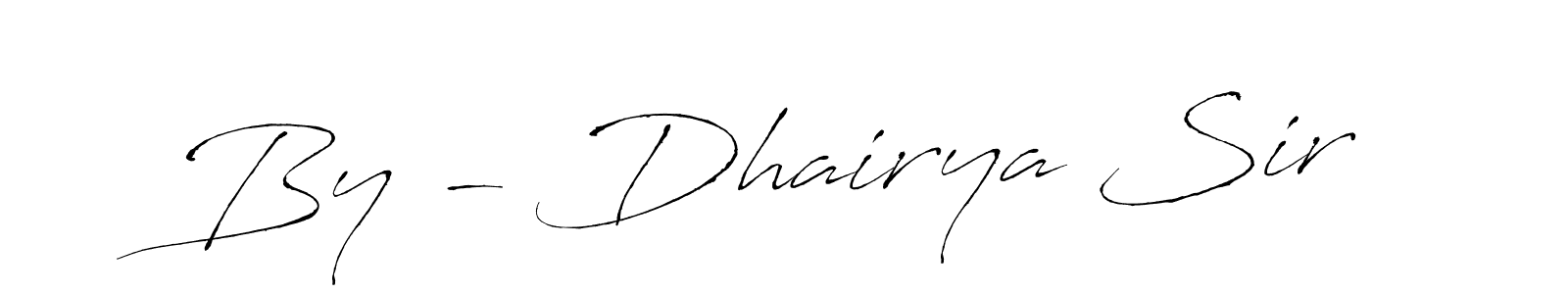 Design your own signature with our free online signature maker. With this signature software, you can create a handwritten (Antro_Vectra) signature for name By - Dhairya Sir. By - Dhairya Sir signature style 6 images and pictures png