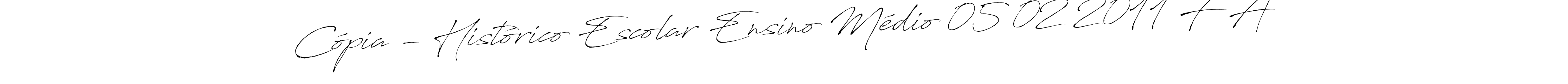 Also You can easily find your signature by using the search form. We will create Cópia - Histórico Escolar Ensino Médio 05 02 2011 F A name handwritten signature images for you free of cost using Antro_Vectra sign style. Cópia - Histórico Escolar Ensino Médio 05 02 2011 F A signature style 6 images and pictures png