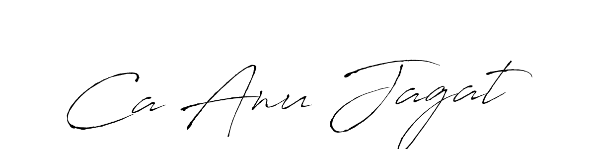 Ca Anu Jagat stylish signature style. Best Handwritten Sign (Antro_Vectra) for my name. Handwritten Signature Collection Ideas for my name Ca Anu Jagat. Ca Anu Jagat signature style 6 images and pictures png