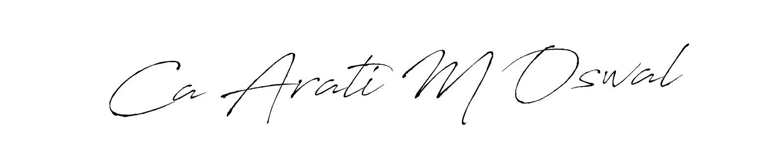 Make a beautiful signature design for name Ca Arati M Oswal. Use this online signature maker to create a handwritten signature for free. Ca Arati M Oswal signature style 6 images and pictures png