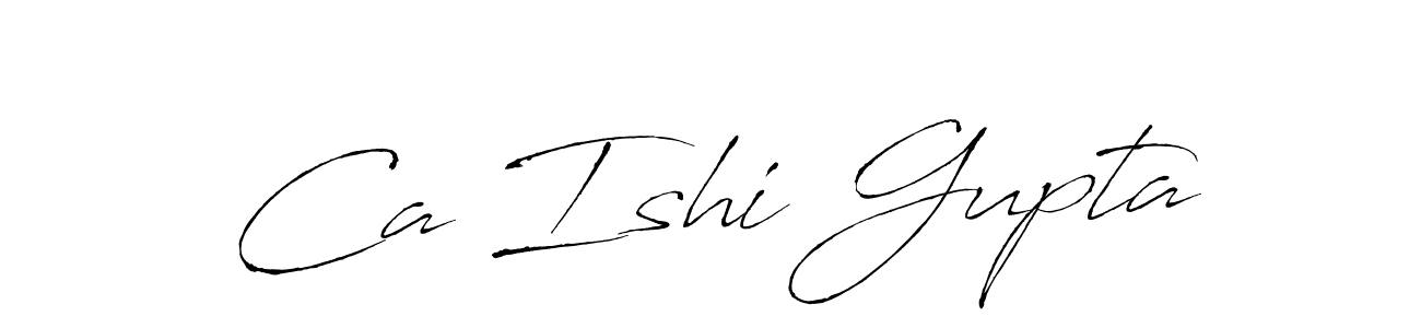 Also we have Ca Ishi Gupta name is the best signature style. Create professional handwritten signature collection using Antro_Vectra autograph style. Ca Ishi Gupta signature style 6 images and pictures png